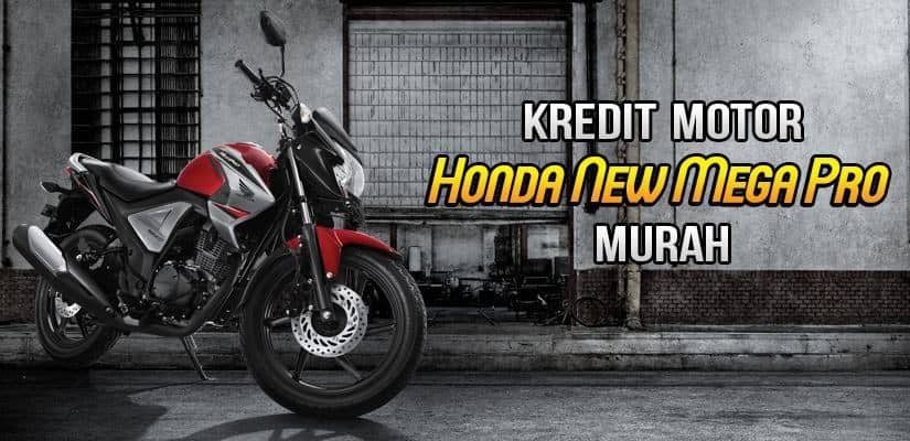 Kredit Motor Honda New Mega Pro DP Murah